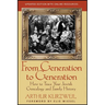 From Generation to Generation: How to Trace Your Jewish Genealogy and Family History