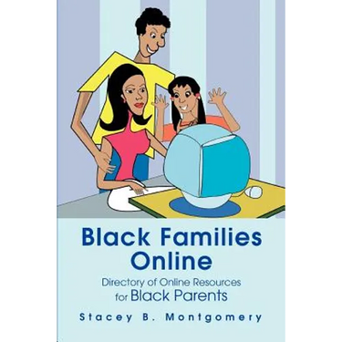 Black Families Online: Directory of Online Resources for Black Parents