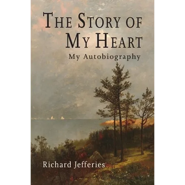 The Story of My Heart: My Autobiography