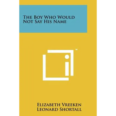 The Boy Who Would Not Say His Name