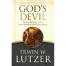 God's Devil: The Incredible Story of How Satan's Rebellion Serves God's Purposes