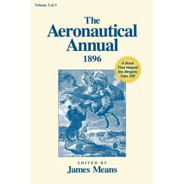The Aeronautical Annual 1896: A Book That Helped the Wrights Take Off