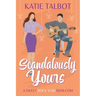 Scandalously Yours