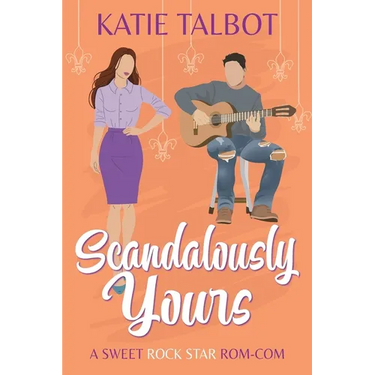 Scandalously Yours