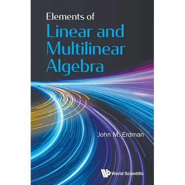 Elements of Linear and Multilinear Algebra