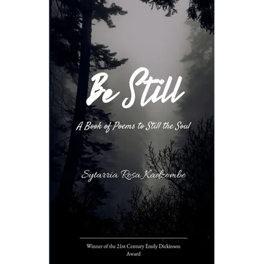 Be Still A Book of Poems to Still the Soul