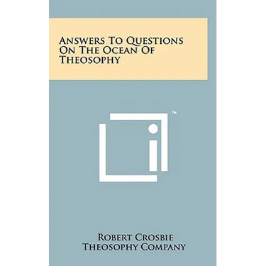 Answers To Questions On The Ocean Of Theosophy