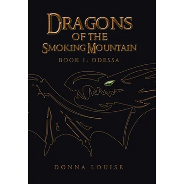 Dragons of the Smoking Mountain: Book 1: Odessa