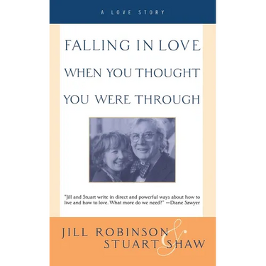 Falling in Love When You Thought You Were Through: A Love Story