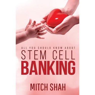 Stem Cell Banking: All You Should Know About