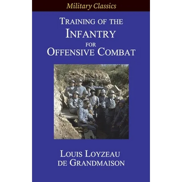 Training of the Infantry for Offensive Combat