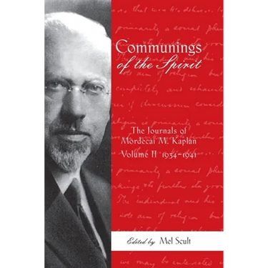 Communings of the Spirit: The Journals of Mordecai M. Kaplan, Volume 2: 1934-1941
