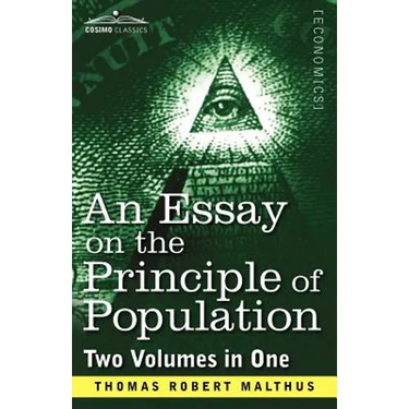 An Essay on the Principle of Population (Two Volumes in One)