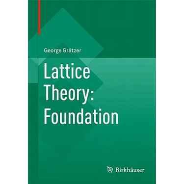 Lattice Theory: Foundation