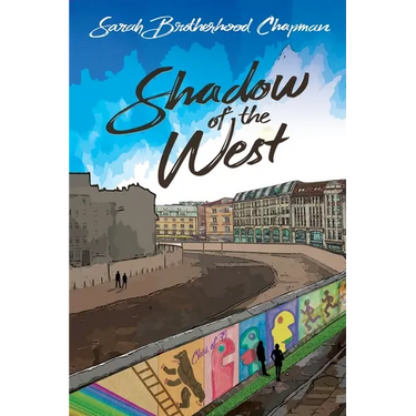 Shadow of the West: A Story of Divided Berlin