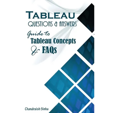 Tableau Questions & Answers: Guide to Tableau concepts and FAQs