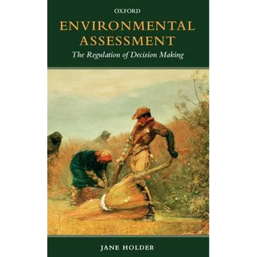 Environmental Assessment: The Regulation of Decision Making