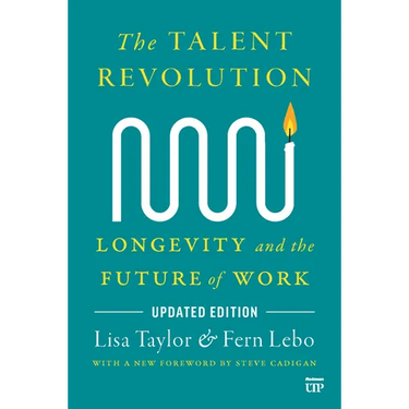 The Talent Revolution: Longevity and the Future of Work, Updated Edition