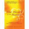 The Heart of the Matter: A Workbook and Guide to Finding Your Way Back to Self-Love