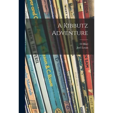 A Kibbutz Adventure