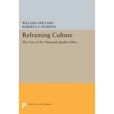 Reframing Culture: The Case of the Vitagraph Quality Films