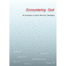 Encountering God: An Invitation to God's Word for Teenagers