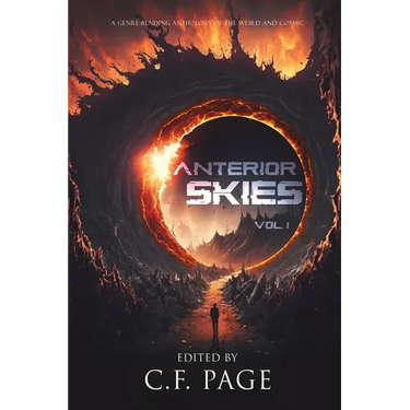 Anterior Skies, Vol 1: A Genre-Bending Anthology of the Weird and Cosmic