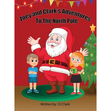 Zoey and Clark's Adventures To The North Pole