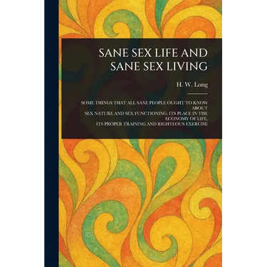 Sane Sex Life and Sane Sex Living