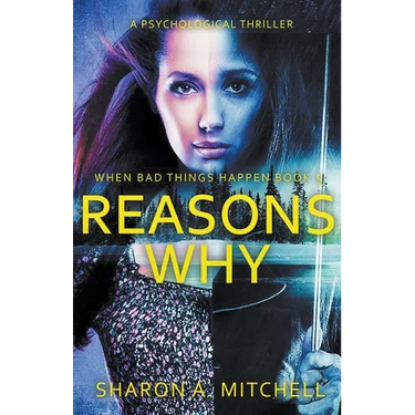 Reasons Why: A Psychological Thriller