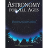Astronomy for All Ages: Discovering the Universe Through Activities for Children and Adults