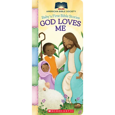 God Loves Me (Baby's First Bible Stories): Padded Board Book for Easter Basket Gifts