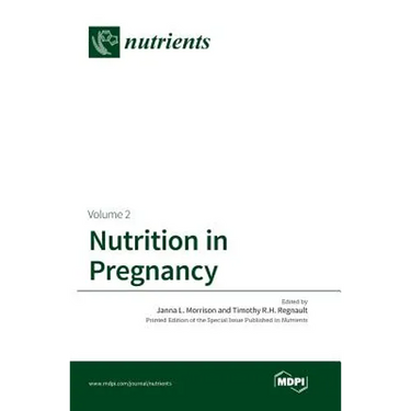 Nutrition in Pregnancy: Volume II