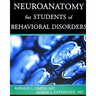 Neuroanatomy for Students of Behavioral Disorders