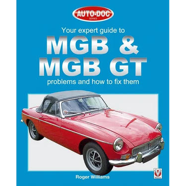 MGB & MGB GT - Your Expert Guide to Problems & How to Fix Them