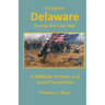 Essays on Delaware during the Civil War: A Political, Military and Social Perspective