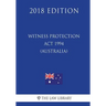 Witness Protection Act 1994 (Australia) (2018 Edition)