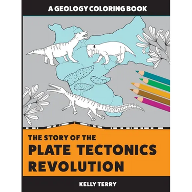 The Story of the Plate Tectonics Revolution: A Geology Coloring Book
