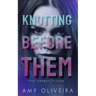 Knotting Before Them: An why choose novella