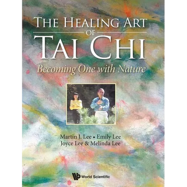 The Healing Art of Tai Chi: Becoming One with Nature