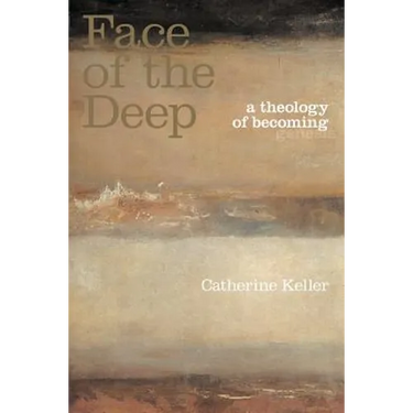 The Face of the Deep: A Theology of Becoming