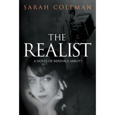 The Realist: A Novel of Berenice Abbott