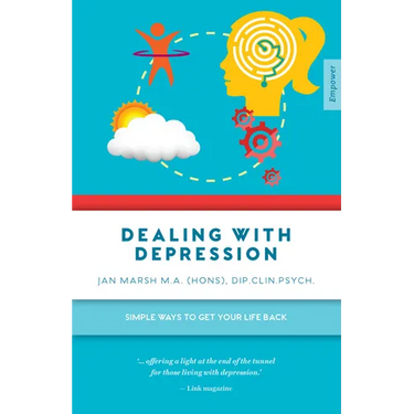 Dealing with Depression: Simple Ways to Get Your Life Back