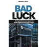 Bad Luck: An Inspirational Journey in the Battle Against Pancreatic Cancer