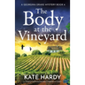The Body at the Vineyard: A totally unputdownable murder mystery