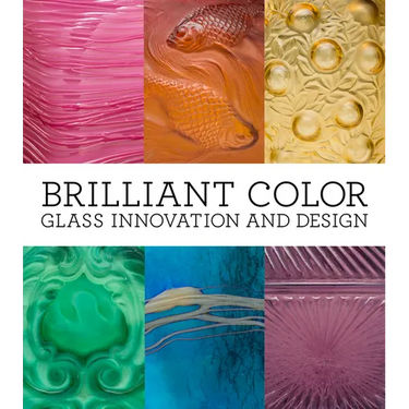 Brilliant Color: Glass Innovation and Design