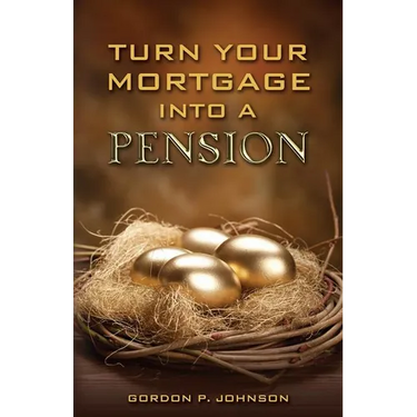Turn Your Mortgage into a Pension