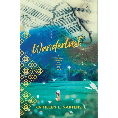 Wanderlust: A Wartime Search for Hope and Home