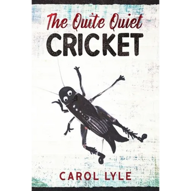 The Quite Quiet Cricket