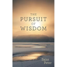 The Pursuit of Wisdom